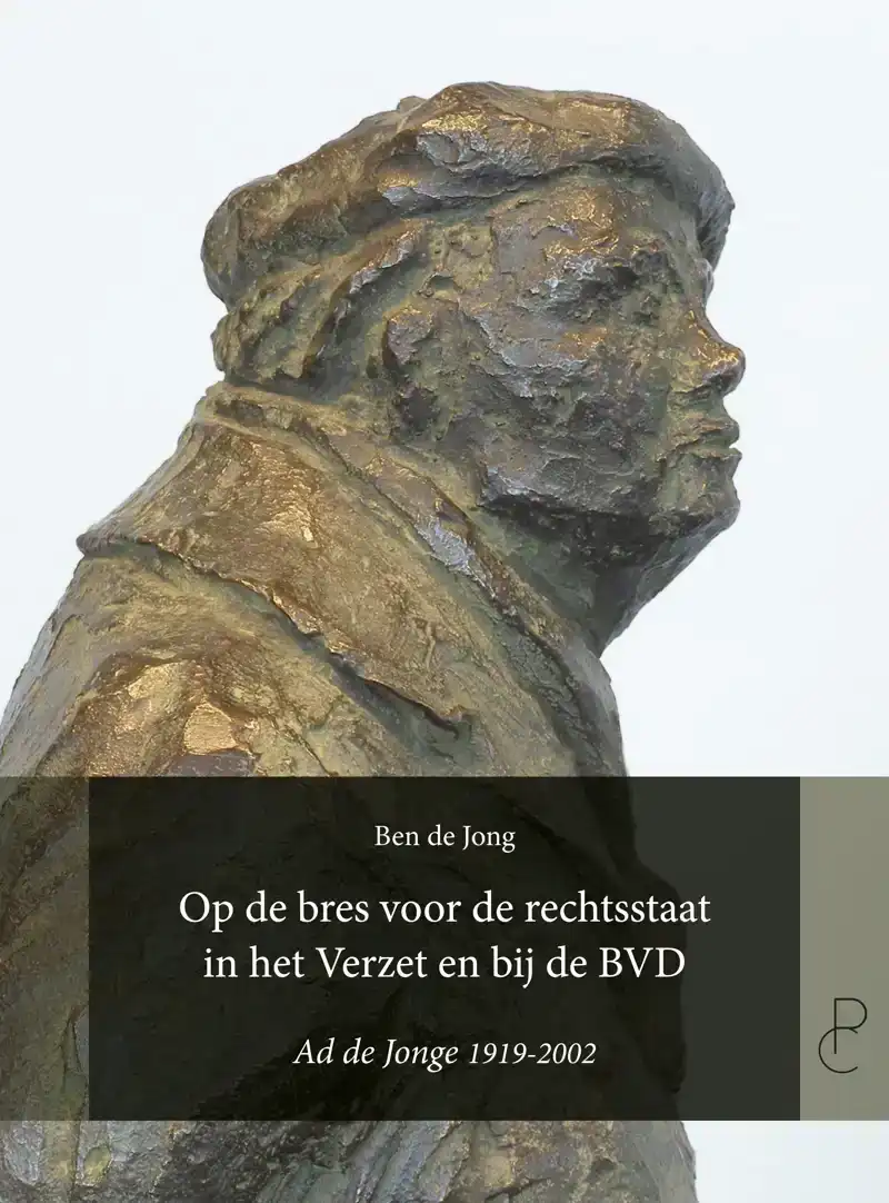 OP DE BRES VOOR DE RECHTSSTAAT IN HET VERZET EN BIJ DE BVD