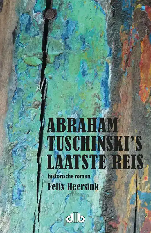 ABRAHAM TUSCHINSKI'S LAATSTE REIS