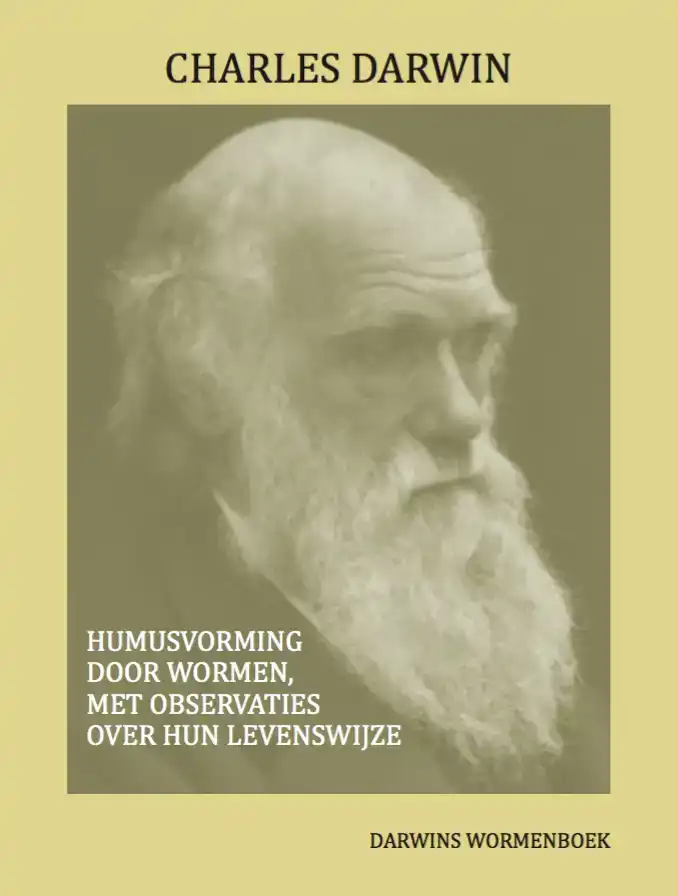 HUMUSVORMING DOOR WORMEN, MET OBSERVATIES OVER HUN LEVENSWIJ