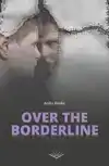 OVER THE BORDERLINE