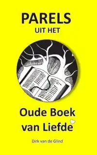 PARELS UIT HET OUDE BOEK VAN LIEFDE