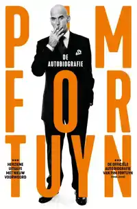 PIM FORTUYN, DE AUTOBIOGRAFIE