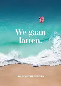 WE GAAN LATTEN
