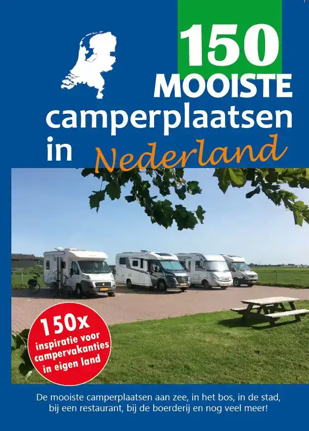 150 MOOISTE CAMPERPLAATSEN IN NEDERLAND