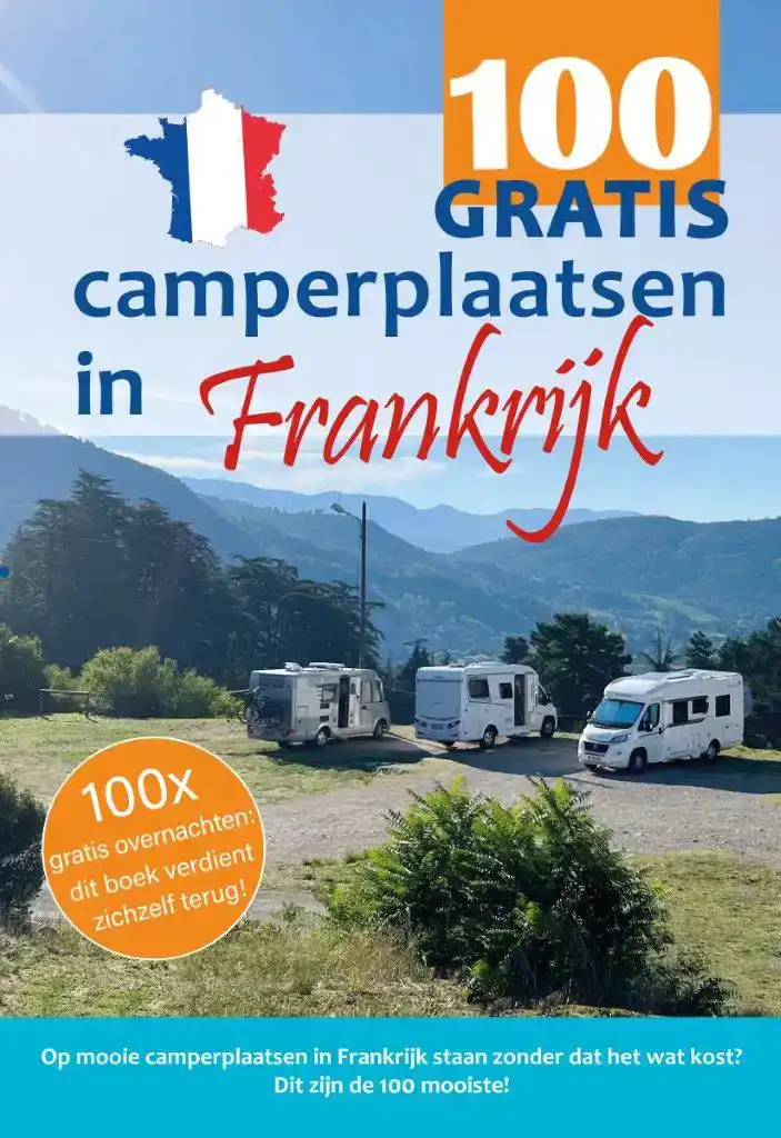100 GRATIS CAMPERPLAATSEN IN FRANKRIJK