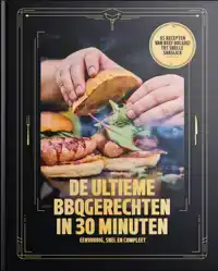 DE ULTIEME BBQGERECHTEN IN 30 MINUTEN