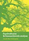 PSYCHODRAMA & TRANSACTIONELE ANALYSE