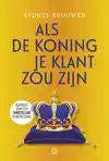 ALS DE KONING JE KLANT ZOU ZIJN