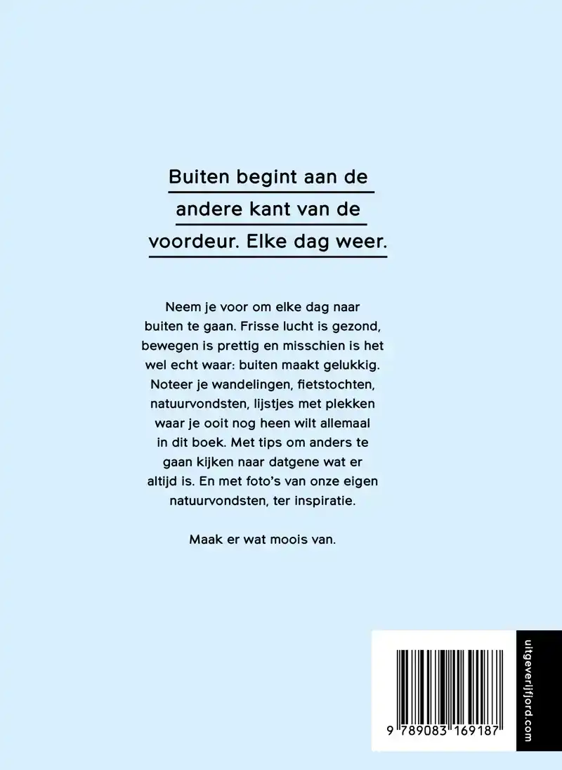 ELKE DAG NAAR BUITEN