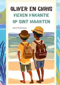 OLIVER EN CHRIS VIEREN VAKANTIE OP SINT MAARTEN