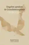 ENGELEN SPREKEN DE GRONDSTEENSPREUK