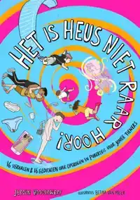 HET IS HEUS NIET RAAR HOOR!