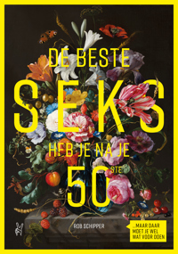 DE BESTE SEKS HEB JE NA JE 50STE