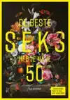 DE BESTE SEKS HEB JE NA JE 50STE