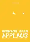 VERWACHT GEEN APPLAUS