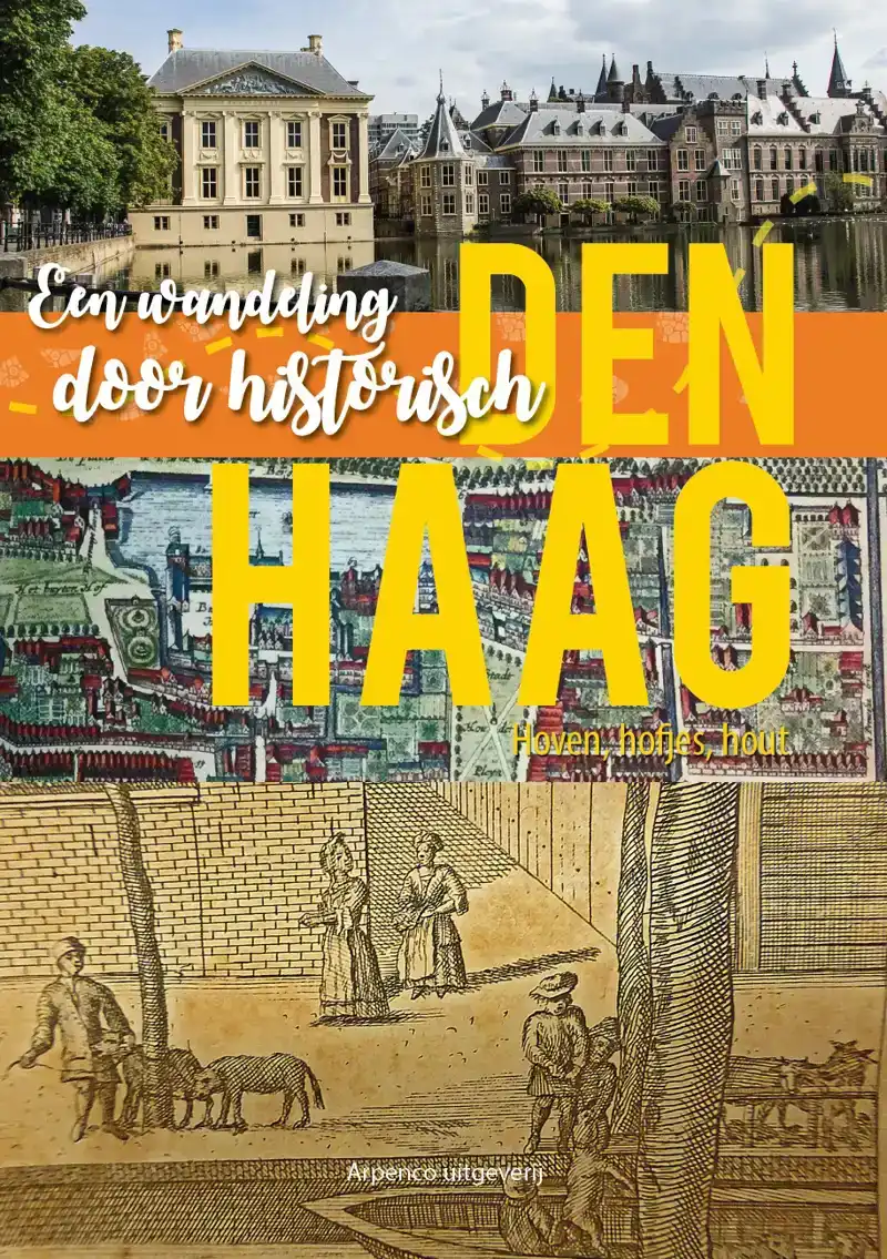 EEN WANDELING DOOR HISTORISCH DEN HAAG