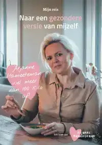 MIJN REIS NAAR DE GEZONDERE VERSIE VAN MIJZELF