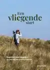 EEN VLIEGENDE START - BEGINNEN MET VOGELEN