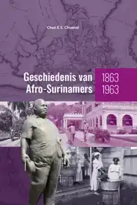 GESCHIEDENIS VAN AFRO-SURINAMERS 1863-1963