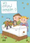 ALS IEMAND OVERLEDEN IS