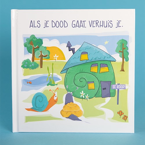 ALS JE DOOD GAAT, VERHUIS JE.