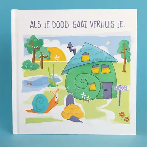 ALS JE DOOD GAAT, VERHUIS JE.