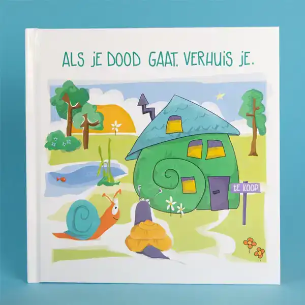 ALS JE DOOD GAAT, VERHUIS JE