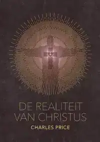 DE REALITEIT VAN CHRISTUS