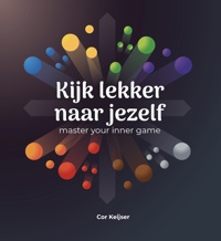 KIJK LEKKER NAAR JEZELF