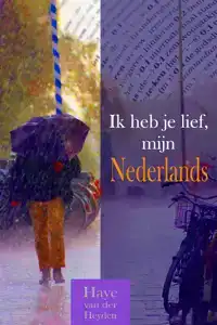 IK HEB JE LIEF, MIJN NEDERLANDS