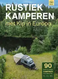 RUSTIEK KAMPEREN MET KIP IN EUROPA