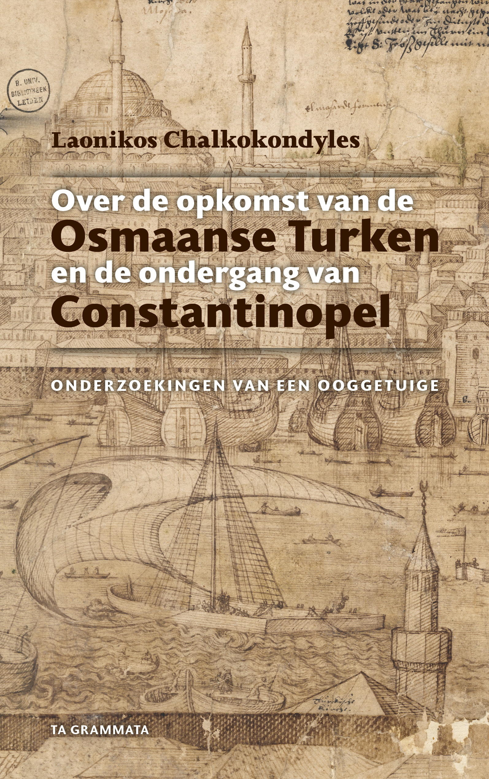 OVER DE OPKOMST VAN DE OSMAANSE TURKEN EN DE ONDERGANG VAN C