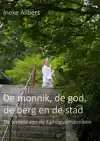 DE MONNIK, DE GOD, DE BERG EN DE STAD