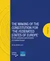 THE MAKING OF THE CONSTITUTION FOR 'THE FEDERATED STATES OF