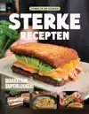STERKE RECEPTEN - MAKKELIJK EN SUPERLEKKER!