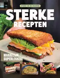 STERKE RECEPTEN - MAKKELIJK EN SUPERLEKKER!