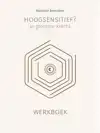 HOOGSENSITIEF? JE GROOTSTE KRACHT