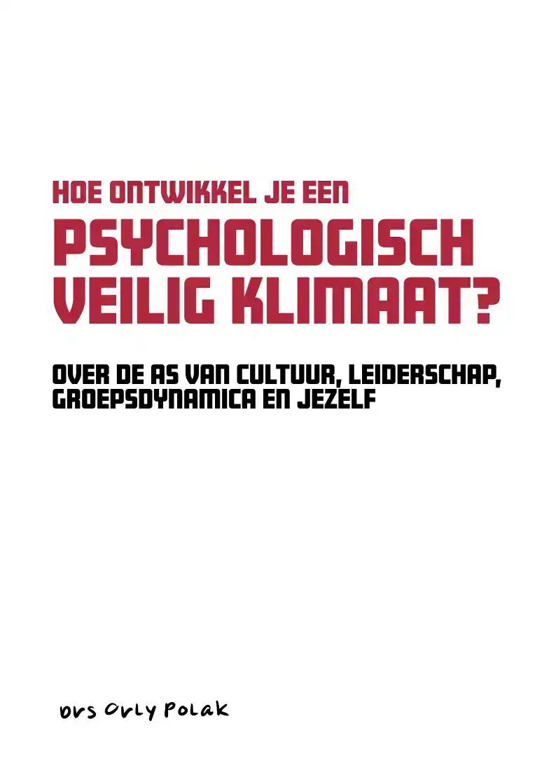 HOE ONTWIKKEL JE EEN PSYCHOLOGISCH VEILIG KLIMAAT?