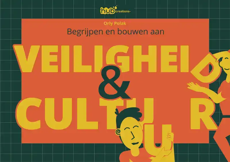 BEGRIJPEN EN BOUWEN AAN VEILIGHEID & CULTUUR