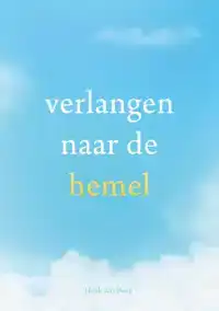 VERLANGEN NAAR DE HEMEL