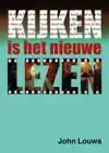 KIJKEN IS HET NIEUWE LEZEN