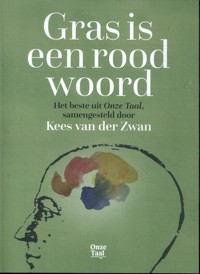 GRAS IS EEN ROOD WOORD