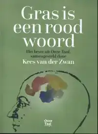 GRAS IS EEN ROOD WOORD