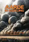 AARDE IN GIJZELING