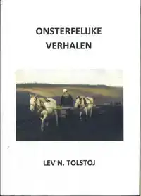 ONSTERFELIJKE VERHALEN