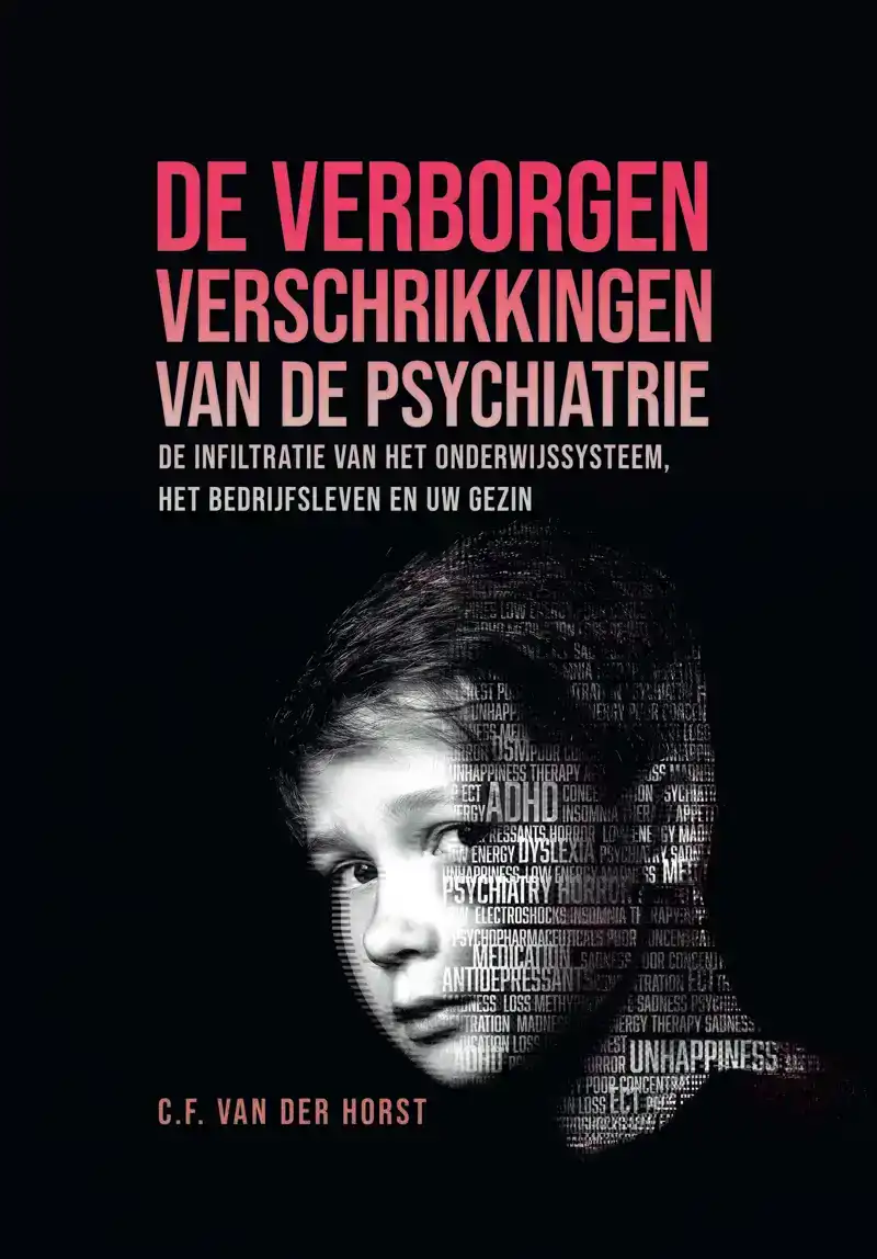 DE VERBORGEN VERSCHRIKKINGEN VAN DE PSYCHIATRIE