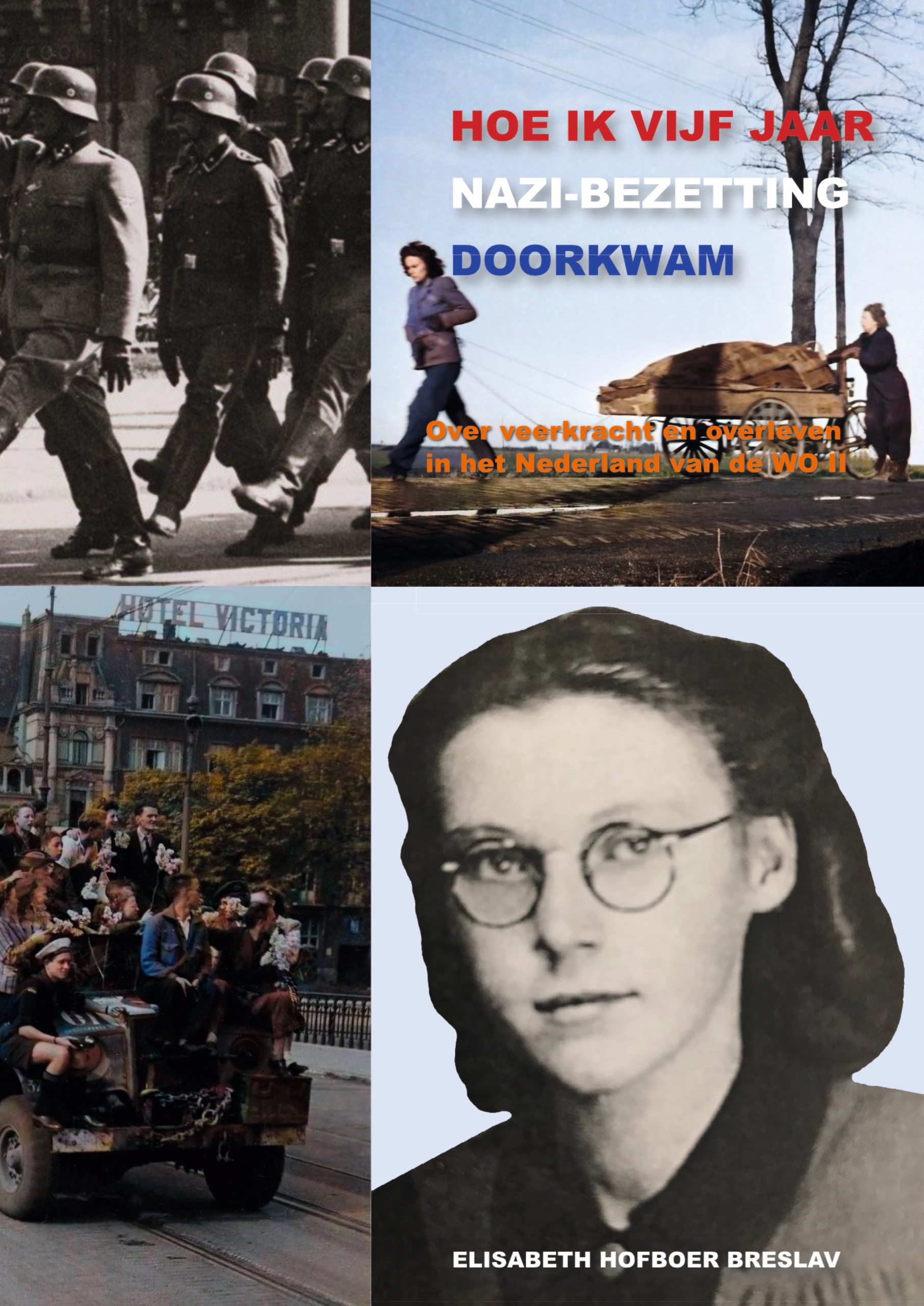 HOE IK VIJF JAAR NAZI-BEZETTING DOORKWAM