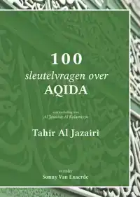 100 SLEUTELVRAGEN OVER AQIDA