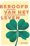 BEROOFD VAN HET LEVEN