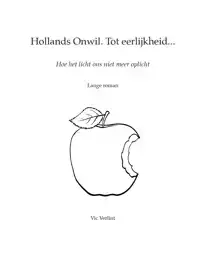 HOLLANDS ONWIL. TOT EERLIJKHEID...